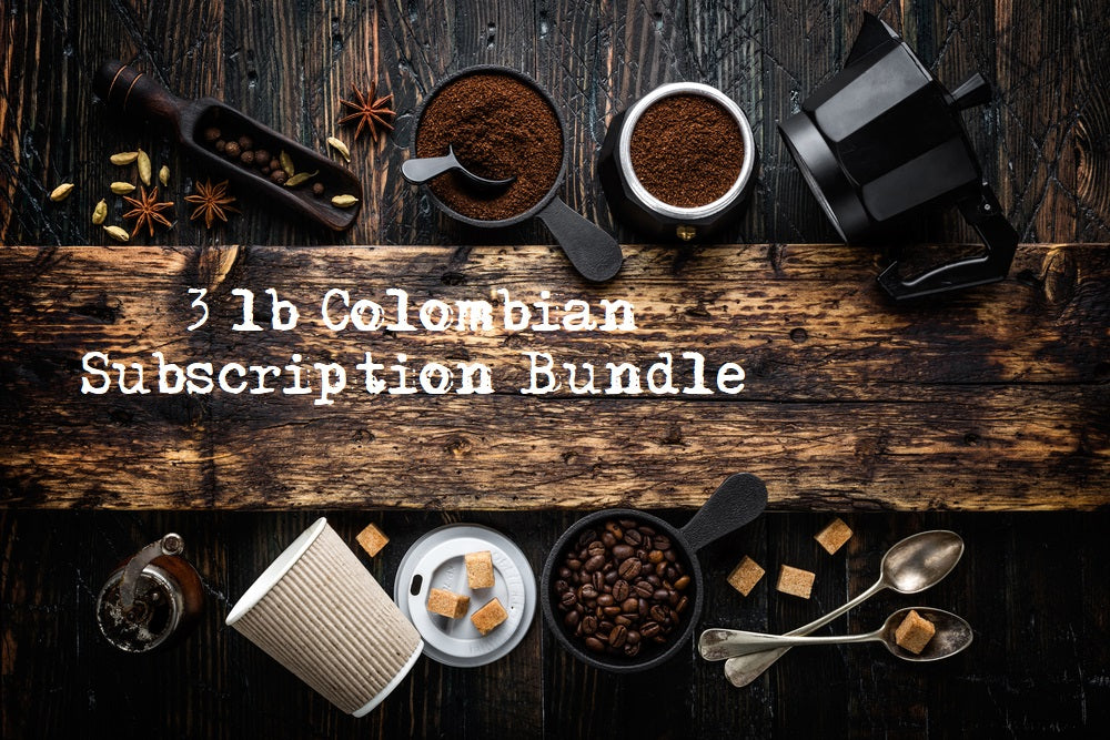 Colombian 3lbs Subscription Bundle
